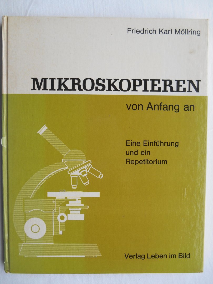 Möllring, Friedrich Karl - Mikroskopieren - von Anfang an