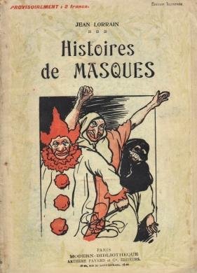 LORRAIN, Jean - Histoires de masques. Illustrations d'après des dessins de Renefer.