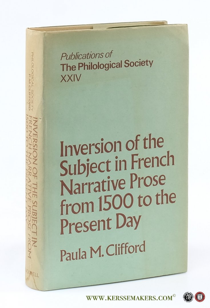 Clifford, Paula M. - Inversion of the Subject in French Narrative Prose from 1500 to the Present Day.