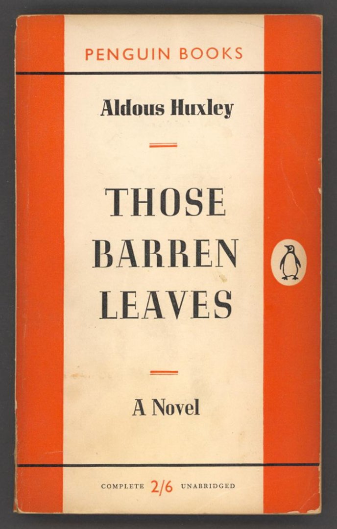 Huxley, Aldous - Those Barren Leaves / A Novel