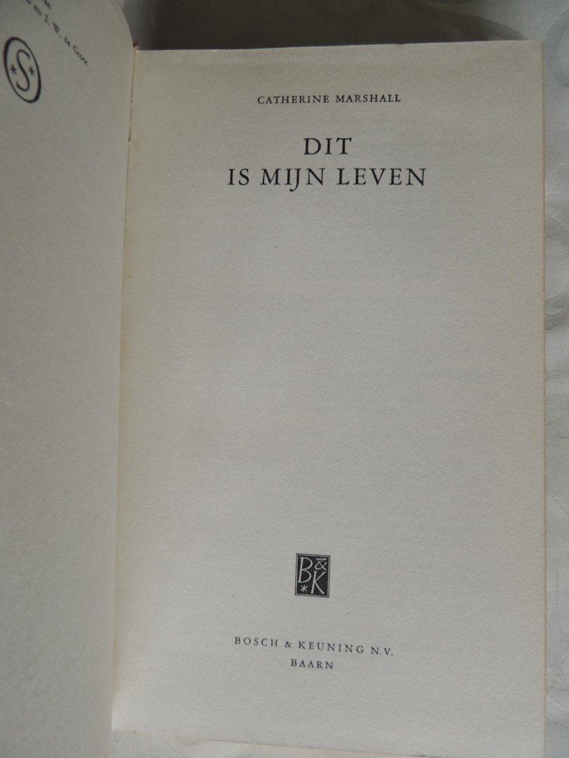Marshall, Catherine -  Jacoba M. Vreugdenhil en J.W. de Groot - Dit is mijn leven - Het vervolg op - Morgen zie ik je weer.
