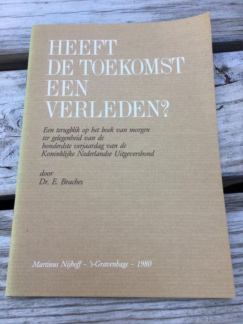 Braches - Heeft de toekomst een verleden