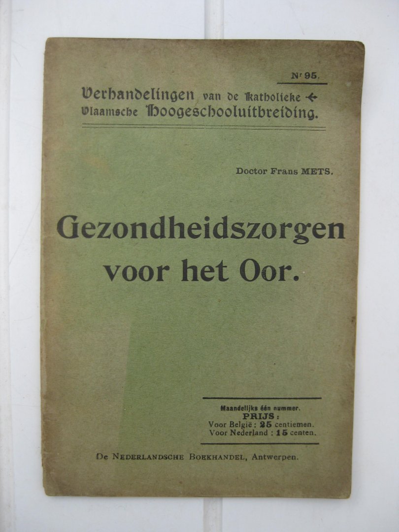 Mets, Dokter Frans - Gezondheidszorgen voor het Oor.