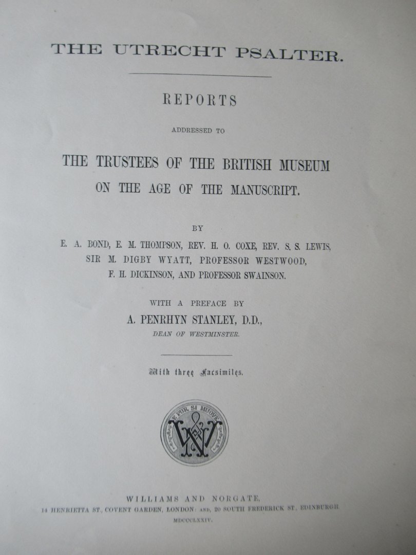 Bond, E. e.a - The Utrecht Psalter; reports addressed to the Trustees of the British Museum on the age of the Manuscript.