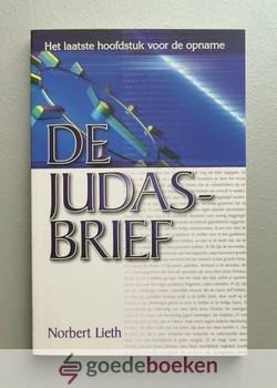 Lieth, Norbert - De Judasbrief --- Het laatste hoofdstuk voor de opname