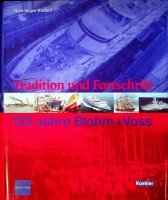 Witthoft, H.J. - Tradition und Fortschritt, 125 Jahre Blohm + Voss