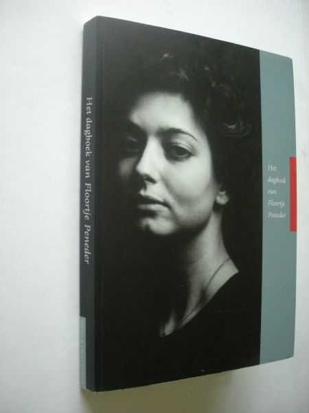 Peneder, Floortje - Het dagboek van Floortje Peneder. Gevoelens, gedachten en stukjes (vanaf 12jr. tot haar dood door leukemie)