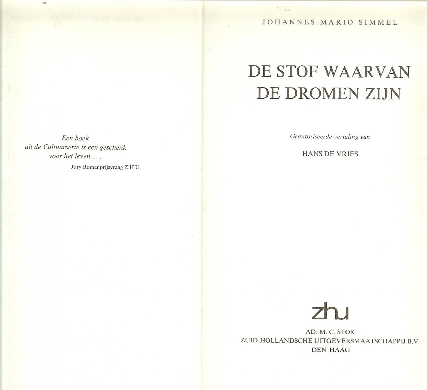 Simmel Johannes Mario  Geautoriseerde vertaling van Hans de Vries - Stof waarvan de Dromen zijn