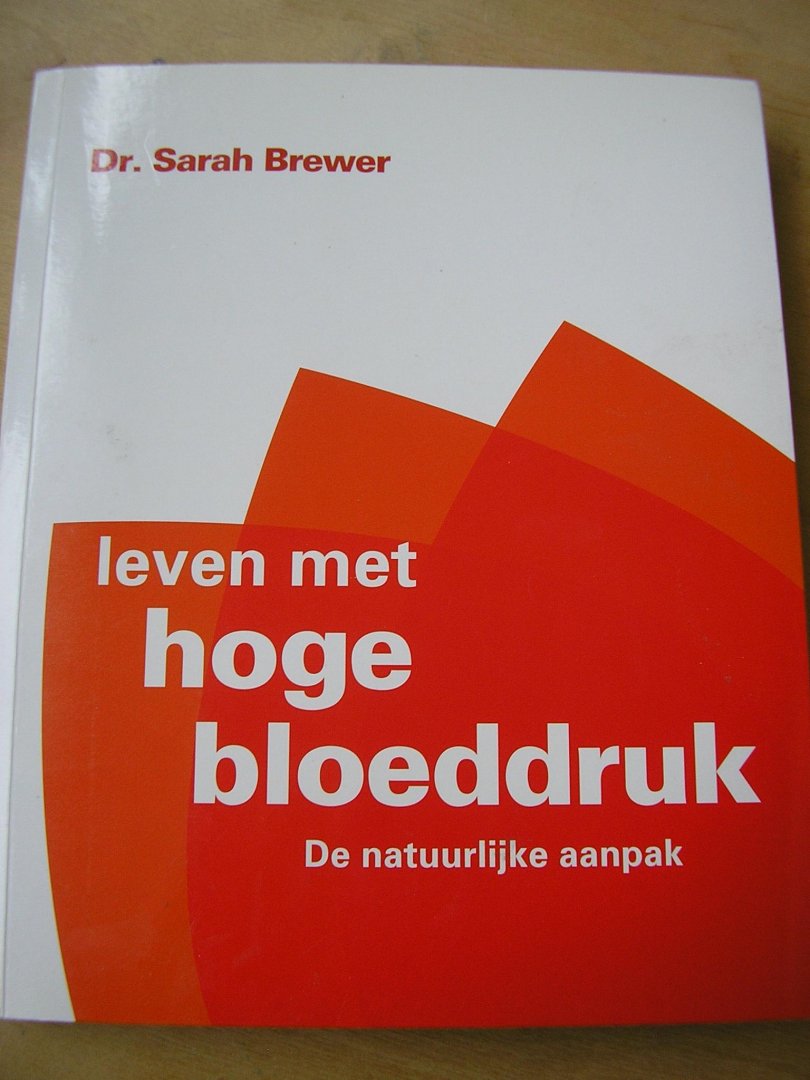 Brewer, Sarah vert Uta Anderson - Leven met hoge bloeddruk / de natuurlijke aanpak