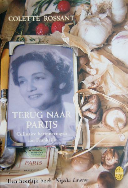 Rossant, Colette - Terug naar Parijs / culinaire herinneringen aan Frankrijk