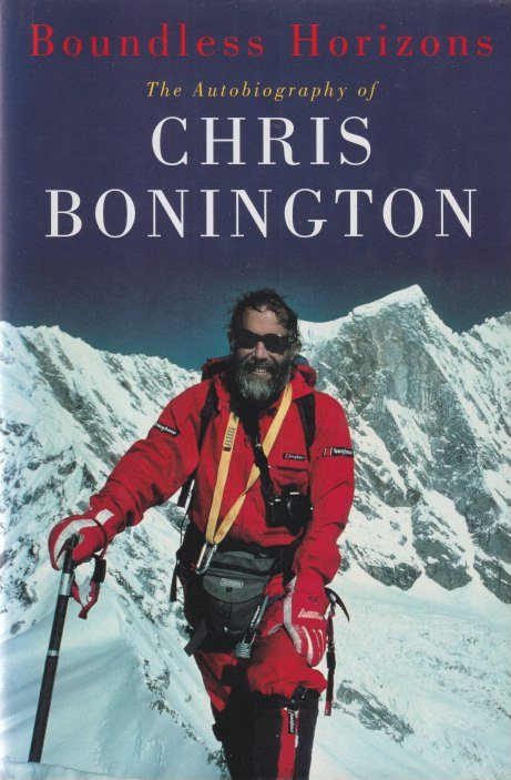 Bonington, Chris - Boundless Horizons: The Autobiography of Chris Bonington