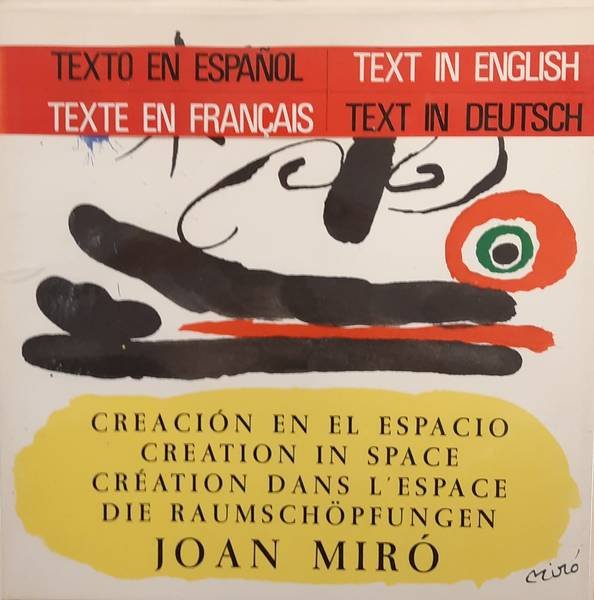 MIRO, JOAN - ROLAND PENROSE. - Creacion en el Espacio. Creation in Space. Creation Dans L'Espace. Die Raumschopfungen.