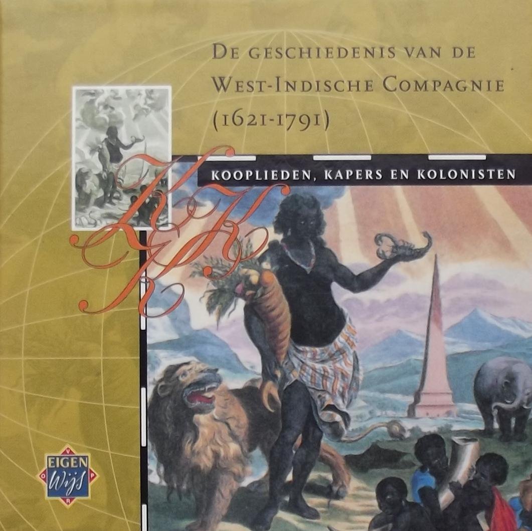 Gerard Leenders. / Aad Bos. (red.) - De geschiedenis van de West-Indische Compagnie. (1621 - 1791)