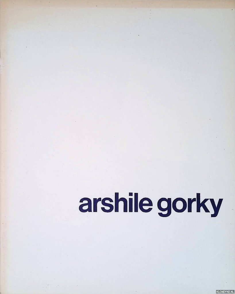 Ebbinge Wubben, J.C. - Arshile Gorky: Schilderijen en tekeningen