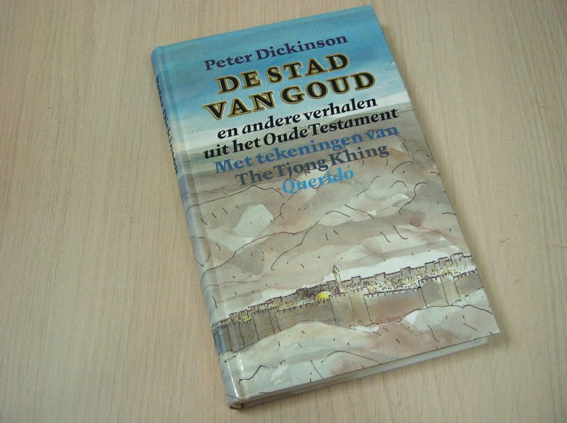 Dickinson - Stad van goud e.a. verhalen uit o.t. / druk 1