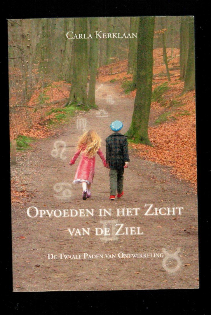 Kerklaan, Carla - Opvoeden in het zicht van de ziel / De twaalf paden van ontwikkeling 
