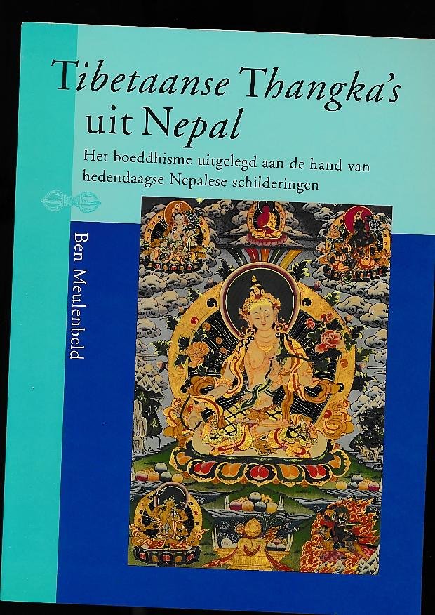 Meulenbeld, Ben - Tibetaanse Thangka's uit Nepal. Het boeddhisme uitgelegd aan de hand van hedendaagse Nepalese schilderingen