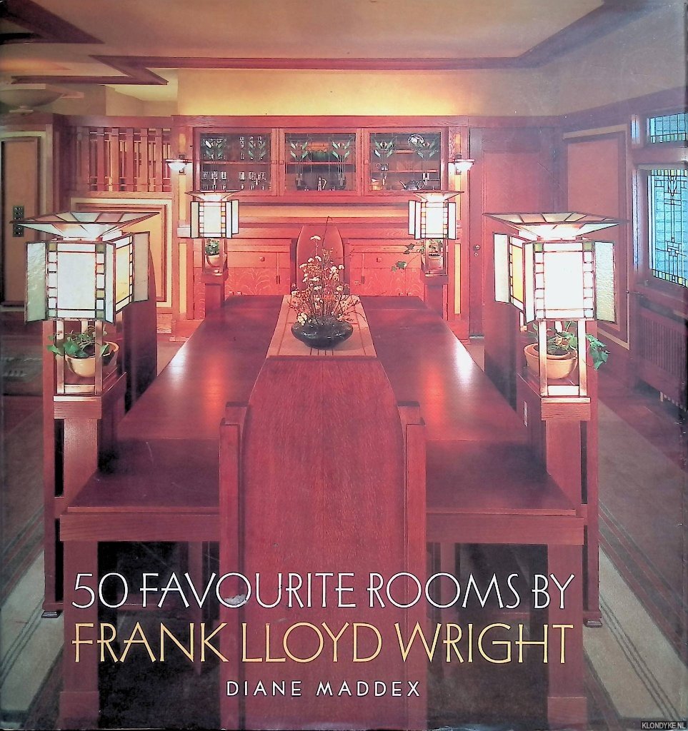 Maddex, Diane - 50 Favourite Rooms By Frank Lloyd Wright