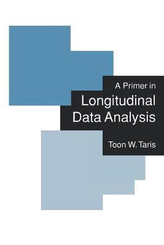 Taris, Toon W - A Primer in Longitudinal Data Analysis
