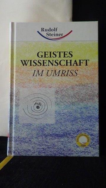 Steiner, Rudolf, - Geisteswissenschaft im Umriss.