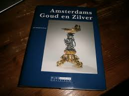 Lorm, Jan Rudolph de - AMSTERDAMS GOUD EN ZILVER