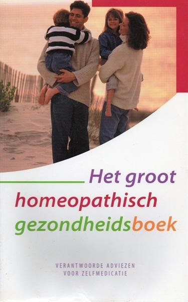 M. Greiner - Het groot homeopatisch gezondheidsboek - Auteur: Marianne Greiner verantwoorde adviezen voor zelfmedicatie