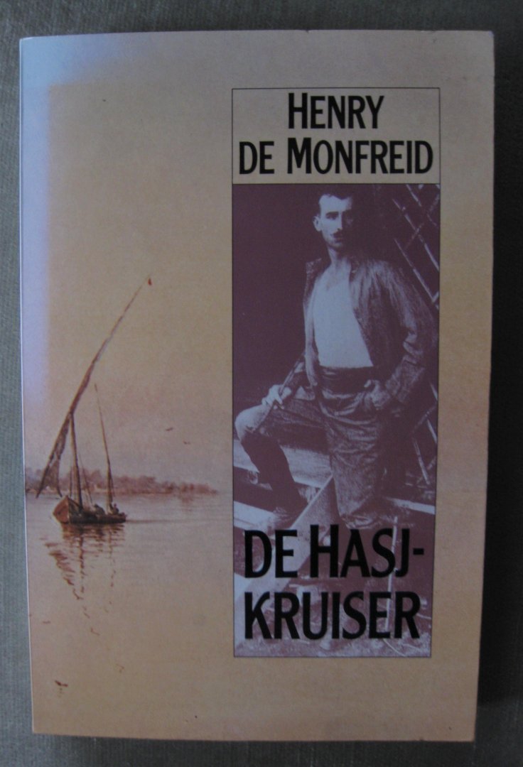 Monfreid, Henry - De hasjkruiser