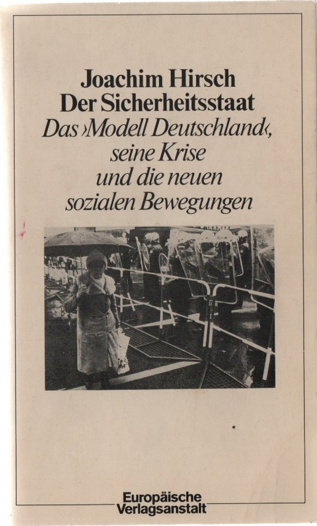 Hirsch, Joachim - Der Sicherheitsstaat. Das 'Modell Deutschland', seine Krise und die neuen sozialen Bewegungen, 1980
