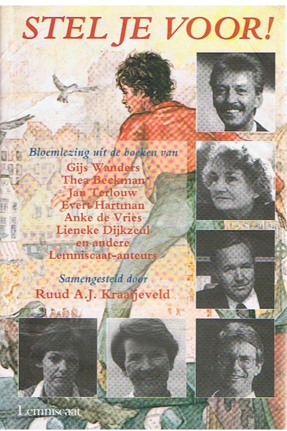 Kraaijeveld, Ruud AJ (samensteller) - Diverse schrijvers - zie foto - Stel je voor!