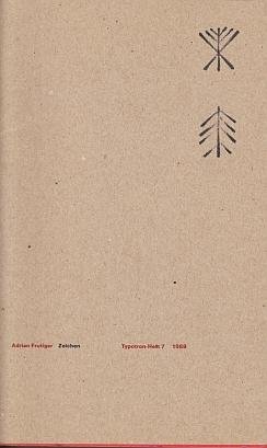 HOCHULI, Jost - Adrian FRUTIGER - Zeichen. Typotron-Heft 7.