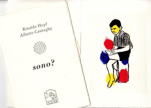 HOPF, Rinaldo - Drei kleine Ausgaben: Autoritratto di giovane artista; Sono? (mit Alberto Casiraghy); Double Twins (=Gilbert and George).