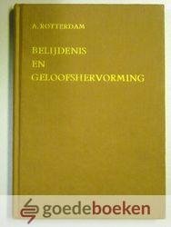 Rotterdam, A - Belijdenis en geloofshervorming --- Volgens de originele uitgave van 1755