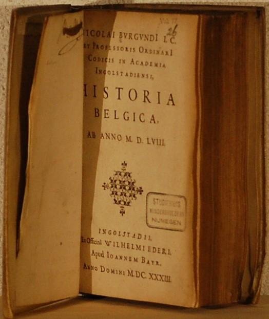 BURGUNDI, Nicolai I.C. - Historia Belgica Ab Anno M.D. LVIII