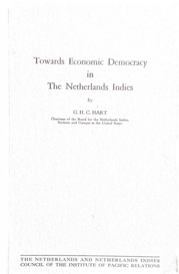 G.H.C. Hart - Towards Economic Democracy in the Netherlands Indies