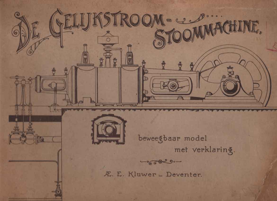  - De gelijkstroom-stoommachine. Beweegbaar model met verklaring