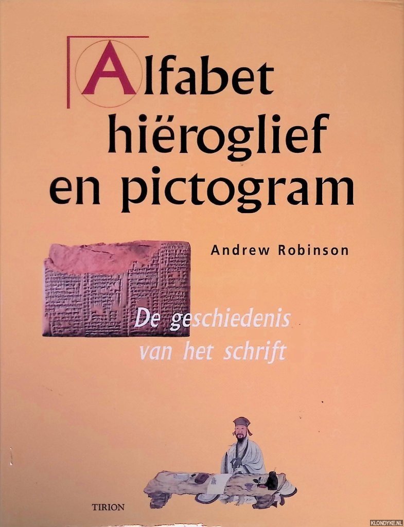 Robinson, Andrew - Alfabet, hiëroglief en pictogram