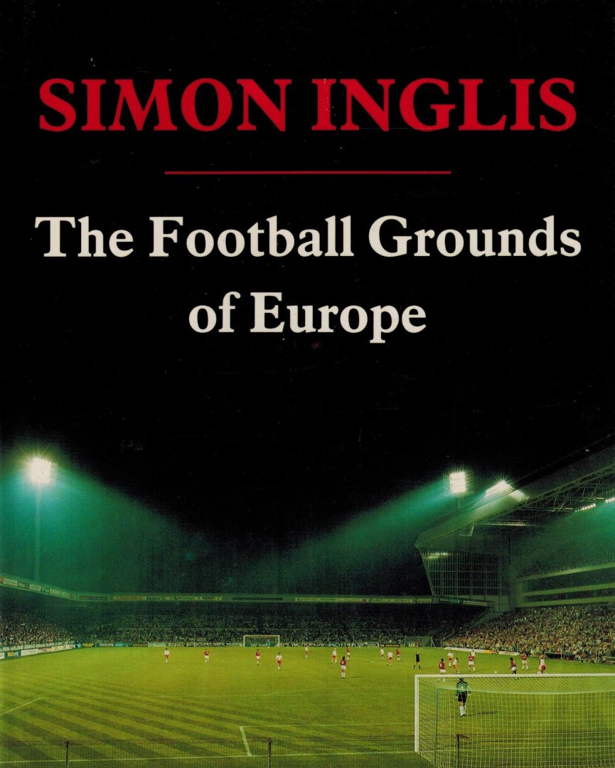 Inglis, Simon - Football Grounds of Europe