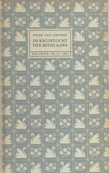 Leeuwen, Freek van. - De kruistocht de bedelaars.