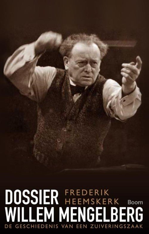 Frederik Heemskerk - Dossier Willem Mengelberg