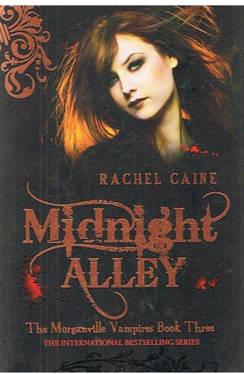 Caine, Rachel - The Morganville Vampires book 3 -Midnight Alley