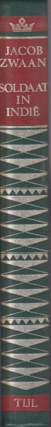 Zwaan (Opperdoes 1922 - januari 2005), Jacob - Soldaat in Indië - De geschiedenis van een peleton - Vertelt in roman-vorm het verhaal van een imaginair peloton tijdens de politionele acties en de tussenliggende periode: aan de ene kant het vrolijke en bandeloze leven van de soldaat in Indie.