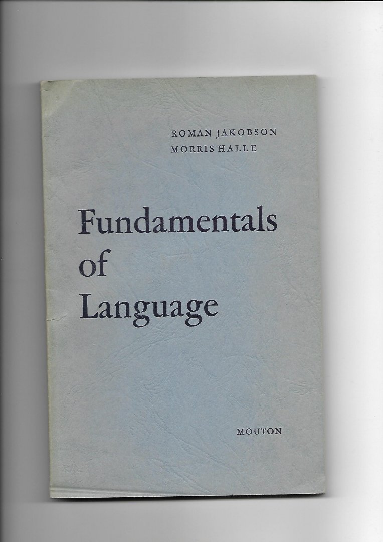 Jakobson, Roman / Morris Halle - Fundamentals of Language