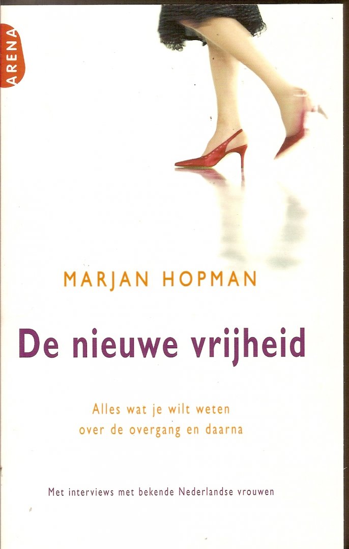 Hopman, Marjan - De nieuwe vrijheid. Alles wat je wilt weten over de overgang en daarna