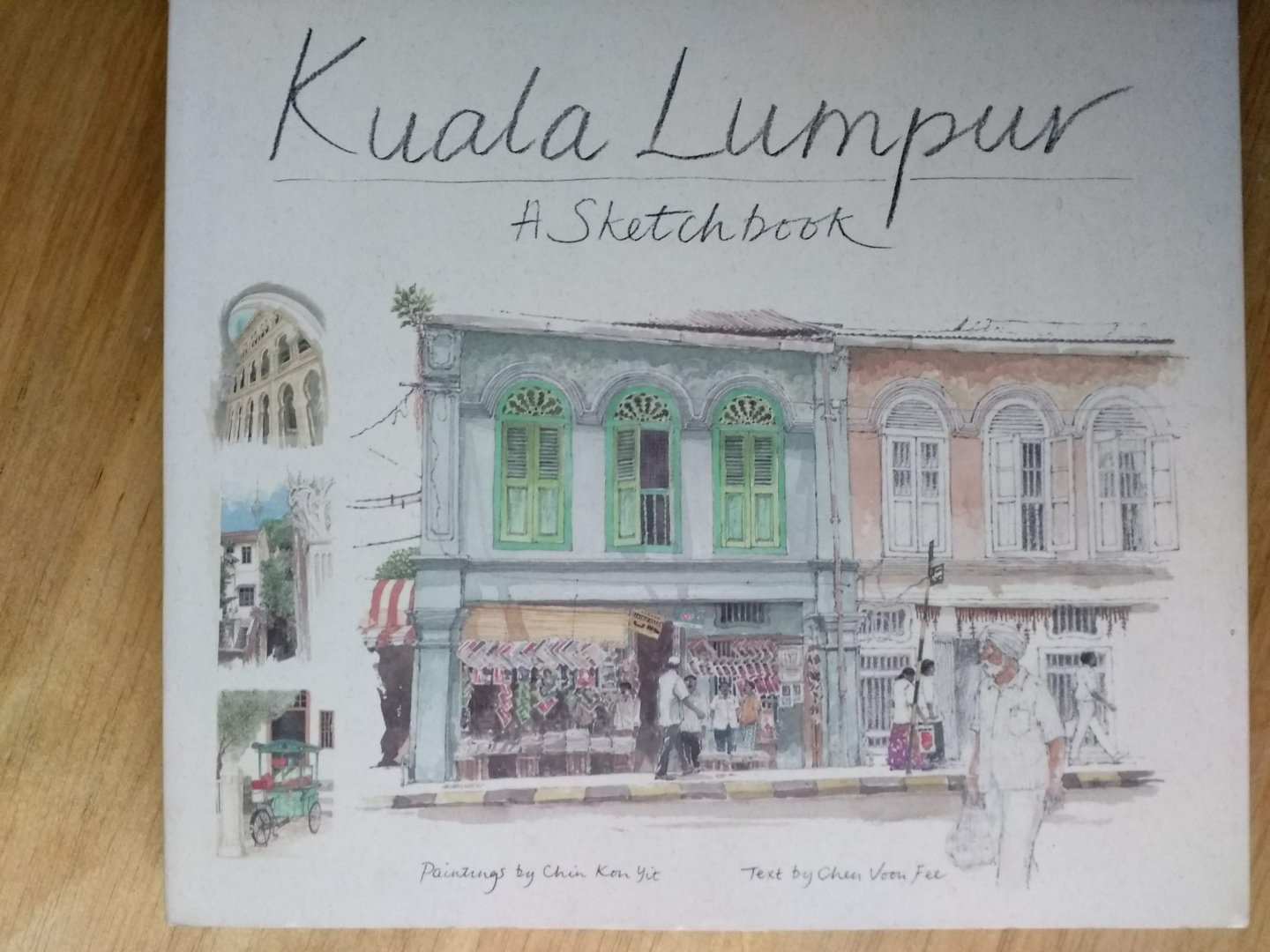 Chin, Kon Yit (paintings  and Chen Voon Fee (text +++ - Kuala Lumpur  A Sketchbook