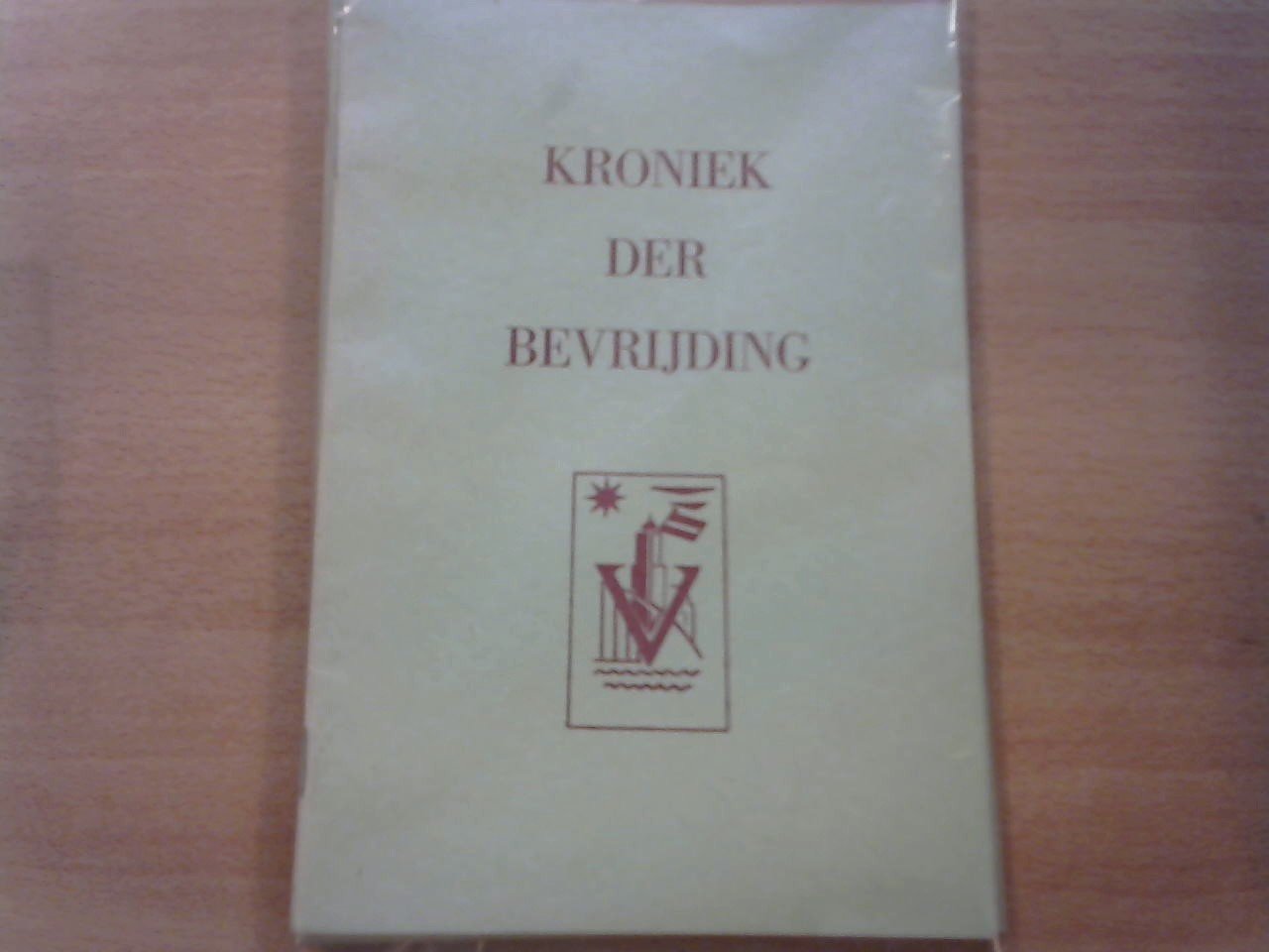 onder redactie - Kroniek der Bevrijding