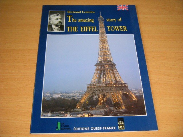 Bertrand Lemoine - The amazing story of the Eiffel Tower