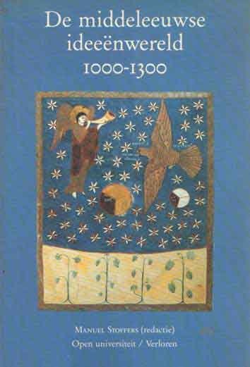 Stoffers, Manuel (redactie) - De middeleeuwse ideeënwereld 1000-1300