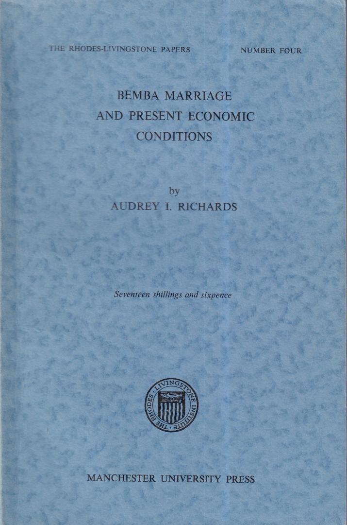 Richardt, Audrey I. - Bemba marriage and present economic conditions (The Rhodes-Livingstone papers, 4)