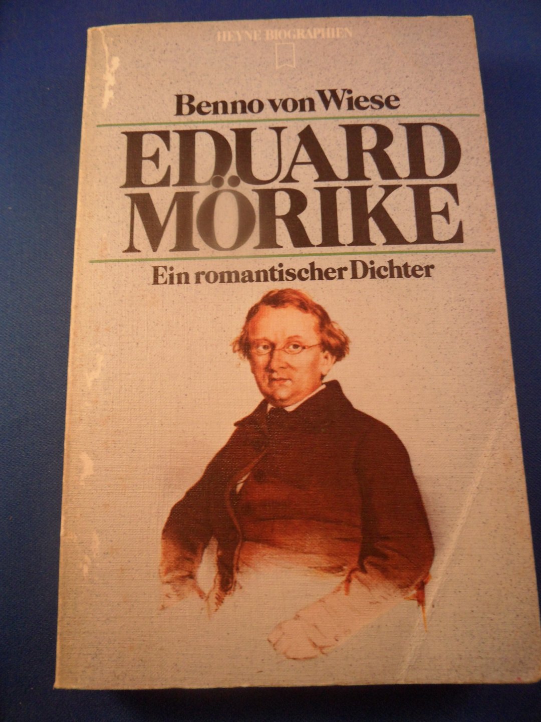Wiese, Benno von - Eduard Mörike. Ein romantischer Dichter