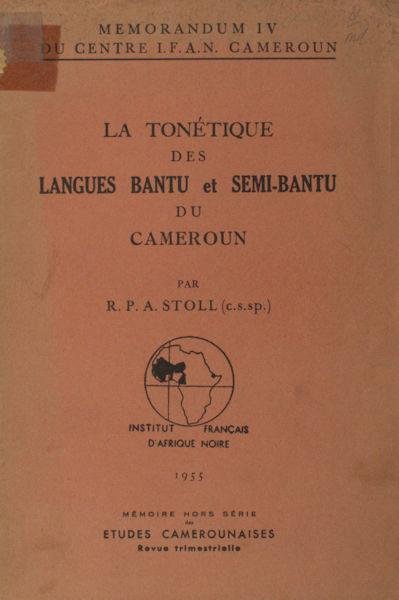 Stoll, R.P.A. - La tonétique des langues Bantu et Semi-Bantu du Cameroun.